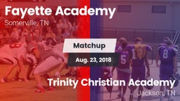 Matchup: Fayette Academy vs. Trinity Christian Academy  2018
