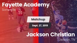 Matchup: Fayette Academy vs. Jackson Christian  2019