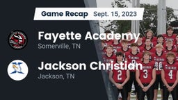 Recap: Fayette Academy  vs. Jackson Christian  2023