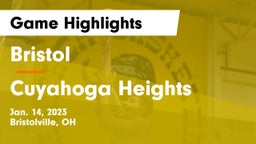 Bristol  vs Cuyahoga Heights  Game Highlights - Jan. 14, 2023