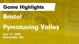 Bristol  vs Pymatuning Valley  Game Highlights - Jan. 17, 2023