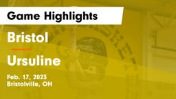 Bristol  vs Ursuline  Game Highlights - Feb. 17, 2023