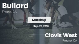 Matchup: Bullard  vs. Clovis West  2016