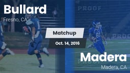 Matchup: Bullard  vs. Madera  2016