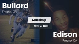 Matchup: Bullard  vs. Edison  2016