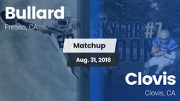 Matchup: Bullard  vs. Clovis  2018