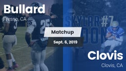 Matchup: Bullard  vs. Clovis  2019