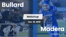Matchup: Bullard  vs. Madera  2019