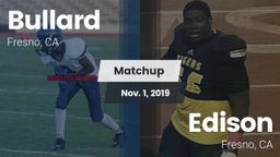 Matchup: Bullard  vs. Edison  2019