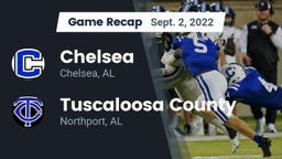 Recap: Chelsea  vs. Tuscaloosa County  2022