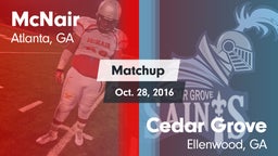 Matchup: McNair  vs. Cedar Grove  2016