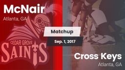 Matchup: McNair  vs. Cross Keys  2017