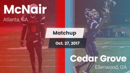 Matchup: McNair  vs. Cedar Grove  2017