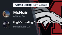 Recap: McNair  vs. Eagle's Landing Christian Academy  2023