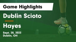 Dublin Scioto  vs Hayes  Game Highlights - Sept. 28, 2023