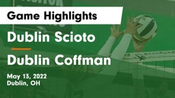 Dublin Scioto  vs Dublin Coffman  Game Highlights - May 13, 2022