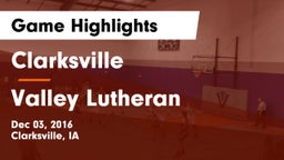 Clarksville  vs Valley Lutheran Game Highlights - Dec 03, 2016