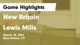 New Britain  vs Lewis Mills  Game Highlights - March 18, 2021