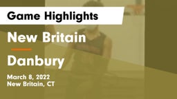 New Britain  vs Danbury  Game Highlights - March 8, 2022