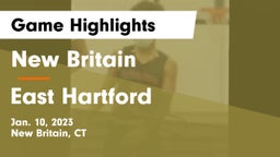 New Britain  vs East Hartford  Game Highlights - Jan. 10, 2023