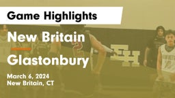 New Britain  vs Glastonbury  Game Highlights - March 6, 2024