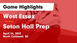 West Essex  vs Seton Hall Prep  Game Highlights - April 26, 2023