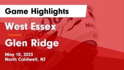 West Essex  vs Glen Ridge  Game Highlights - May 10, 2023