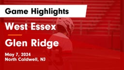 West Essex  vs Glen Ridge  Game Highlights - May 7, 2024