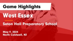 West Essex  vs Seton Hall Preparatory School  Game Highlights - May 9, 2024