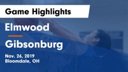 Elmwood  vs Gibsonburg  Game Highlights - Nov. 26, 2019