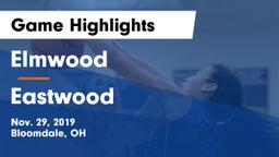 Elmwood  vs Eastwood  Game Highlights - Nov. 29, 2019