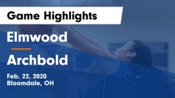 Elmwood  vs Archbold  Game Highlights - Feb. 22, 2020