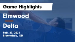 Elmwood  vs Delta  Game Highlights - Feb. 27, 2021