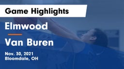 Elmwood  vs Van Buren  Game Highlights - Nov. 30, 2021