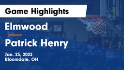 Elmwood  vs Patrick Henry  Game Highlights - Jan. 23, 2023