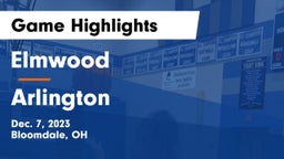 Elmwood  vs Arlington  Game Highlights - Dec. 7, 2023