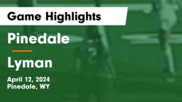 Pinedale  vs Lyman Game Highlights - April 12, 2024