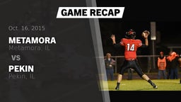 Recap: Metamora  vs. Pekin  2015