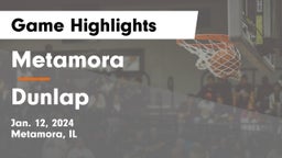 Metamora  vs Dunlap  Game Highlights - Jan. 12, 2024