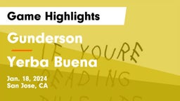 Gunderson  vs Yerba Buena Game Highlights - Jan. 18, 2024