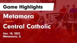 Metamora  vs Central Catholic  Game Highlights - Jan. 18, 2022