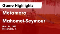 Metamora  vs Mahomet-Seymour  Game Highlights - Nov. 21, 2023