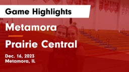 Metamora  vs Prairie Central  Game Highlights - Dec. 16, 2023