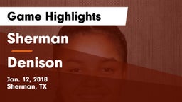 Sherman  vs Denison  Game Highlights - Jan. 12, 2018