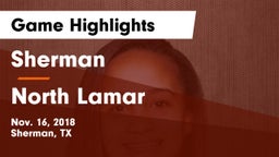 Sherman  vs North Lamar  Game Highlights - Nov. 16, 2018