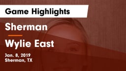 Sherman  vs Wylie East  Game Highlights - Jan. 8, 2019