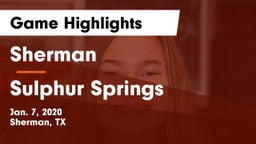 Sherman  vs Sulphur Springs  Game Highlights - Jan. 7, 2020