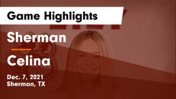 Sherman  vs Celina  Game Highlights - Dec. 7, 2021