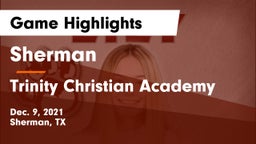 Sherman  vs Trinity Christian Academy Game Highlights - Dec. 9, 2021