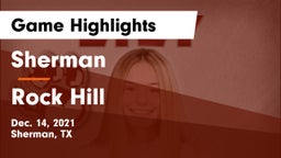 Sherman  vs Rock Hill Game Highlights - Dec. 14, 2021